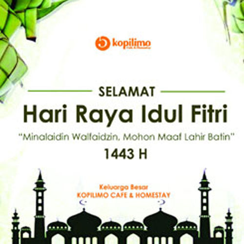 Pimpinan & Karyawan Kopilimo Patuk Gunungkidul Mengucapkan Selamat Hari Raya Iedul fFtri 1443 H